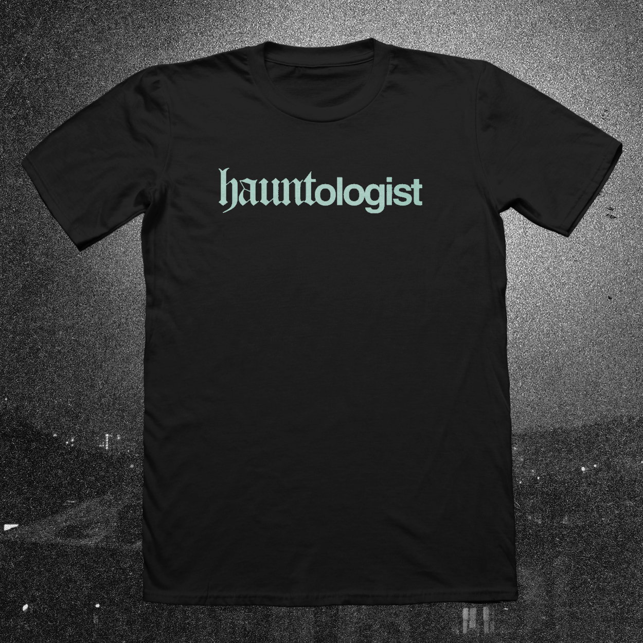 Hauntologist T-Shirt 1 Hauntologist T-Shirt